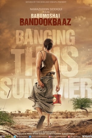 Babumoshai Bandookbaaz (2017) Hindi Movie [1.4GB] - Movierulz