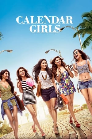 Calendar Girls (2015) Hindi Movie [1GB] - Movierulz
