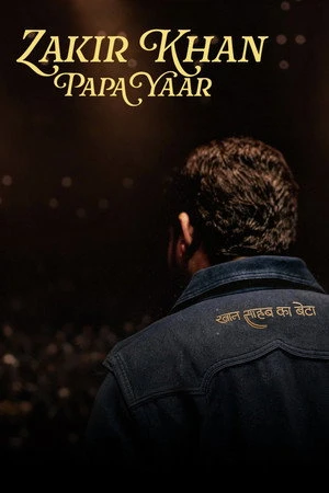Papa Yaar by Zakir Khan 2026 Hindi Audio - Movierulz