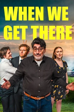 When We Get There 2026 English Audio - Movierulz