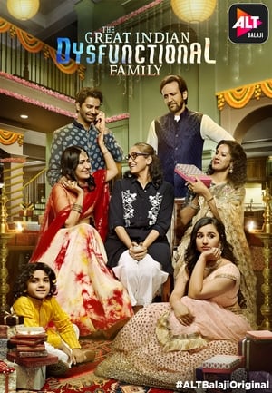The Great Indian Dysfunctional Family 2018 Hindi Season 1 - [Complete] - Movierulz