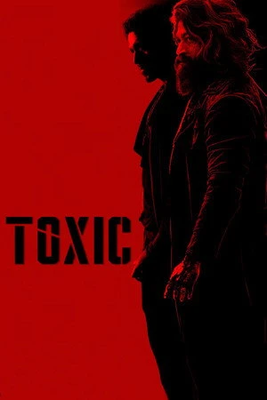 Toxic: A Fairy Tale for Grown-ups 2026 Hindi - Tamil Dual Audio - Movierulz