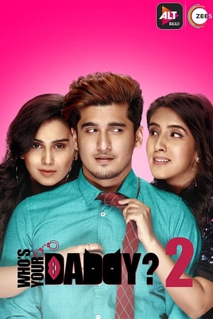 Whos Your Daddy 2020 Season 1 All Episodes Hindi [Complete] –